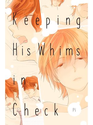 cover image of Keeping His Whims in Check, Volume 1